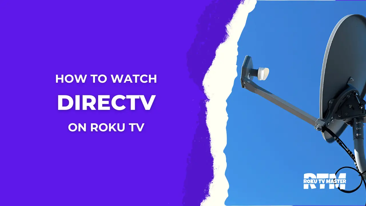 How To Watch Directv On Roku