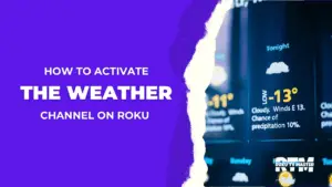 How-To-Activate-the-Weather-Channel-On-Roku