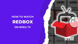 How-To-Watch-Redbox-On-Roku-TV