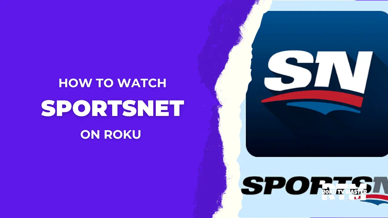 How-To-Watch-Sportsnet-On-Roku