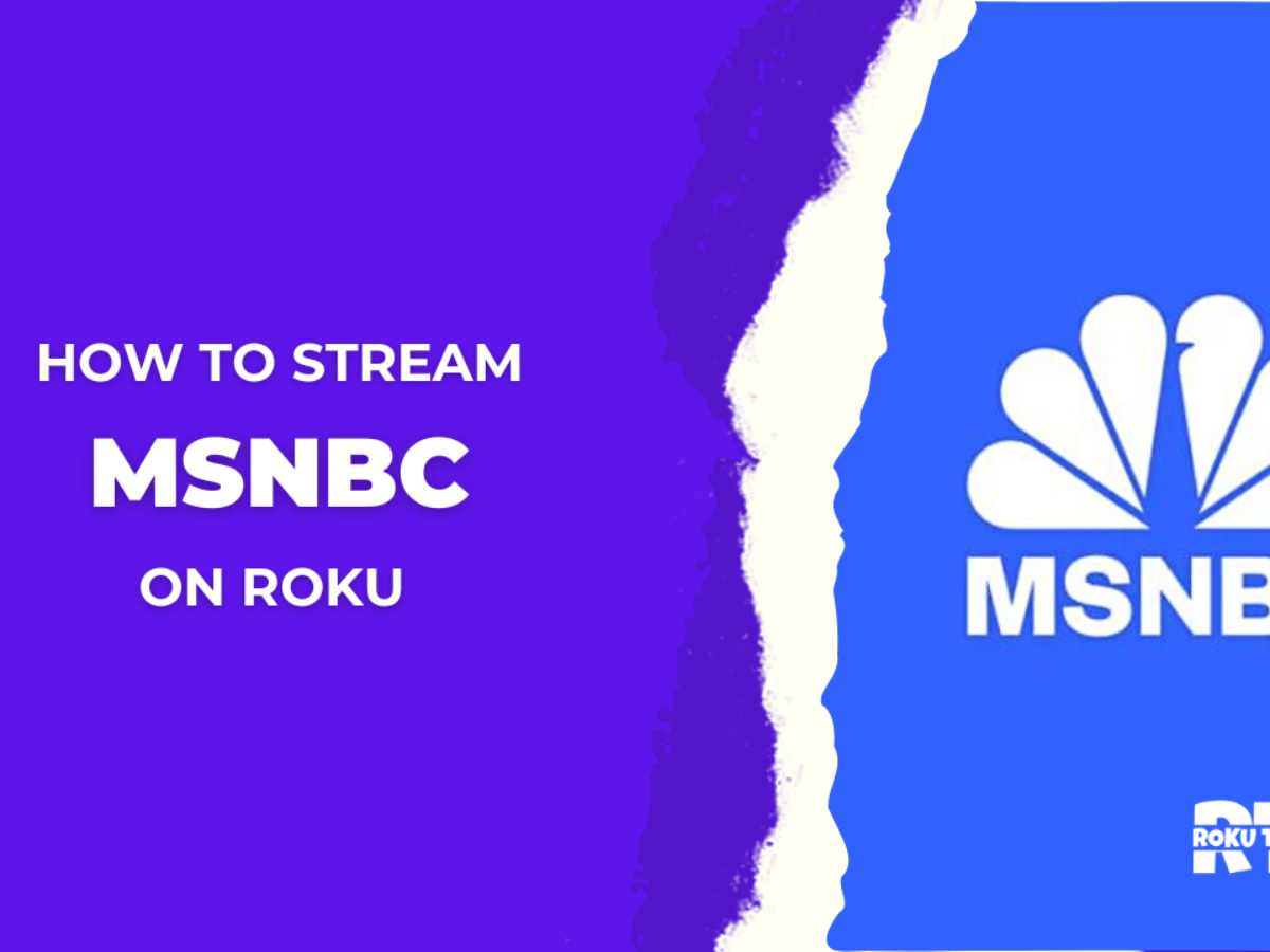 How To Stream Msnbc On Roku 2024 Guide RTM