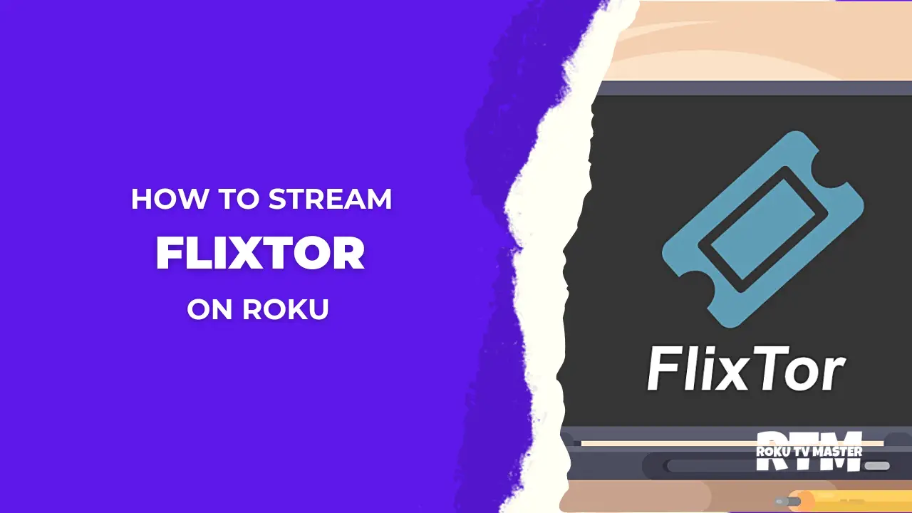 How-To-Stream-Flixtor-on-Roku