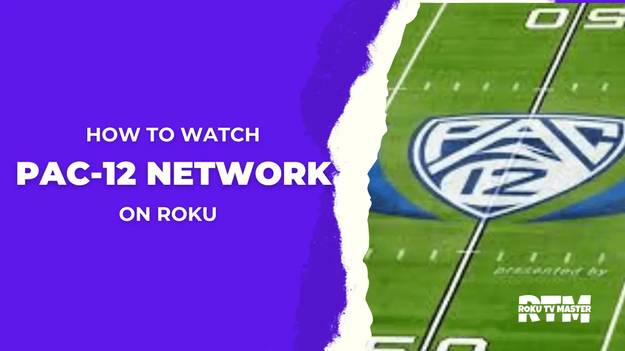 how-to-watch-pac-12-network-on-roku-roku-tv-master