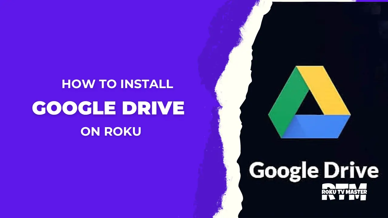 How-to-Access-And-Use-Google-Drive-on-Roku-100-Working-Method