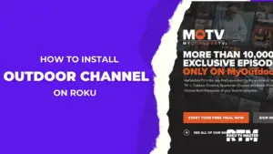 How-to-Install-Watch-And-Activate-Outdoor-Channel-on-Roku-Without-Cable