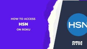 How-to-Access-and-Stream-HSN-on-Roku
