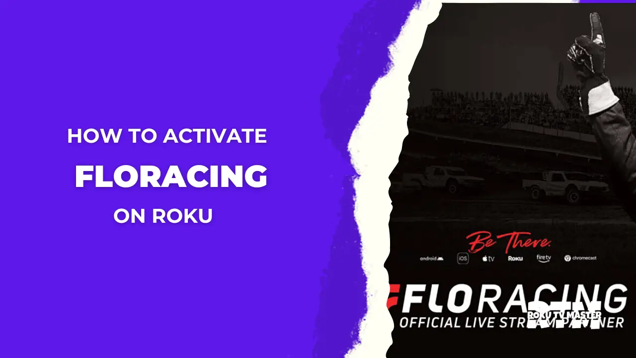 How-to-Activate-and-Watch-FloRacing-on-Roku-2-Easy-Ways