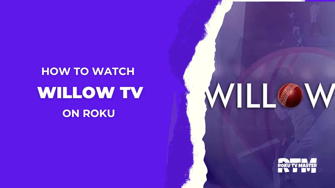 How-to-Watch-and-Activate-Willow-TV-on-Roku