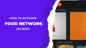 How-to-Add-Activate-Watch-Food-Network-on-Roku-Roku-TV-Master