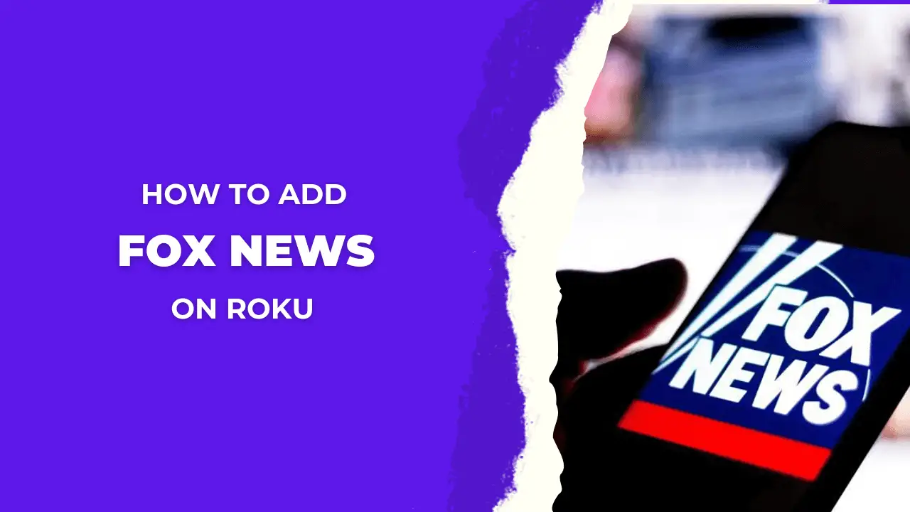 How to Add and Watch Fox News on Roku Without Cable 1