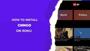 How to Install Activate CNNgo On Roku Live Without Cable Roku TV Master