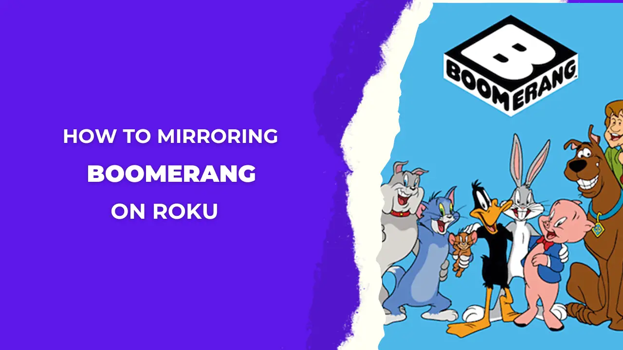 How to Install and Mirroring Boomerang on Roku Without Cable