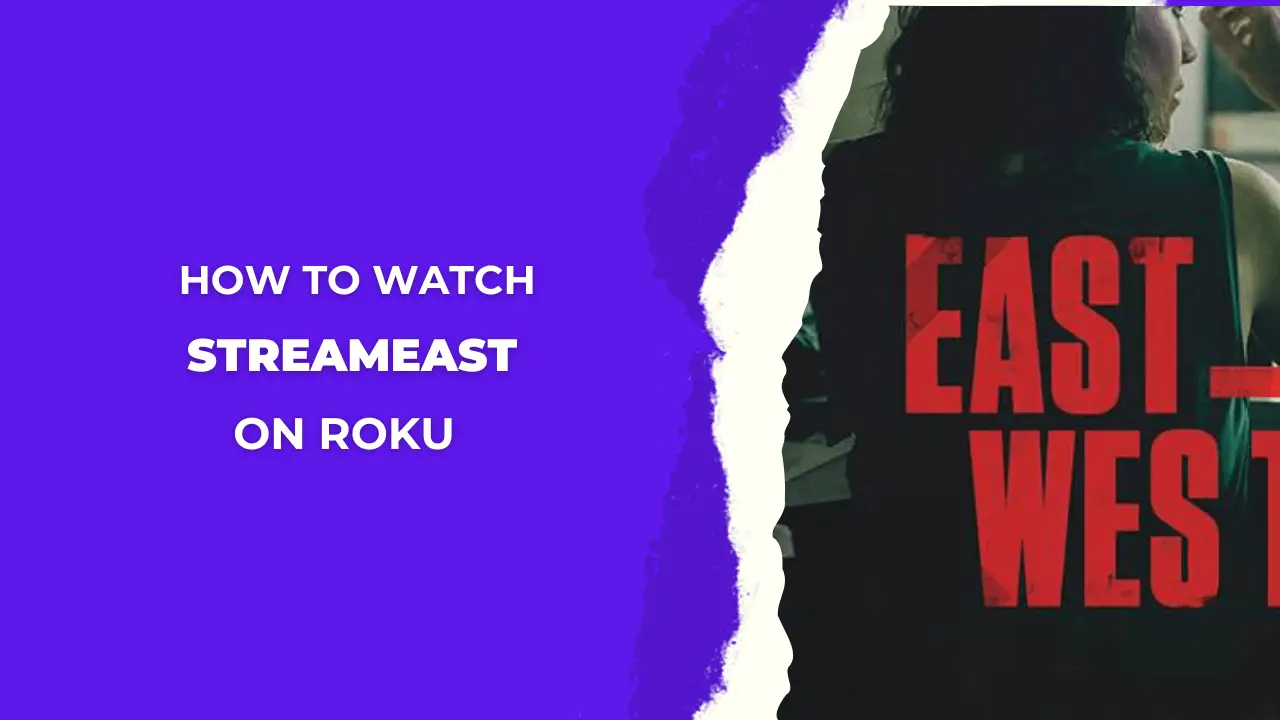 How-to-Watch-StreamEast-on-Roku-[From-Different-Ways]---RTM