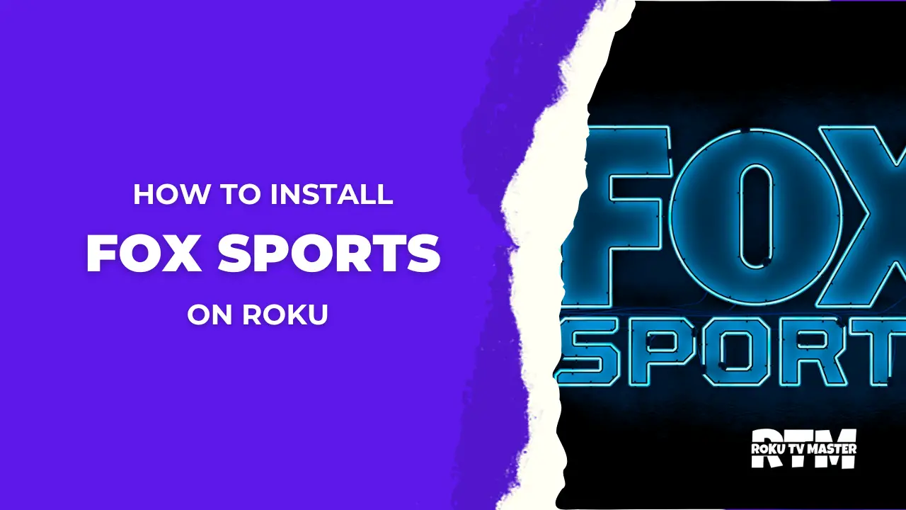 How-to-Install-Fox-Sports-on-Roku-in-2024-[Complete-Guide]