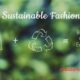 Sustainable Fashion